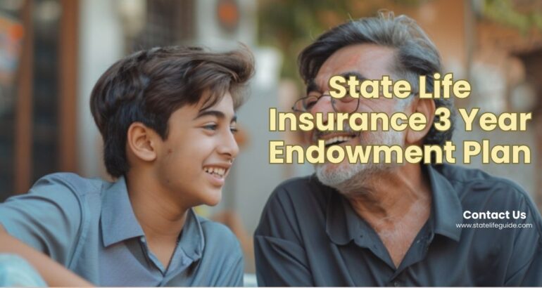 State Life Insurance 3 Year Endowment Plan